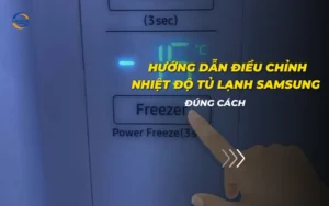 Hướng dẫn điều chỉnh nhiệt độ tủ lạnh Samsung