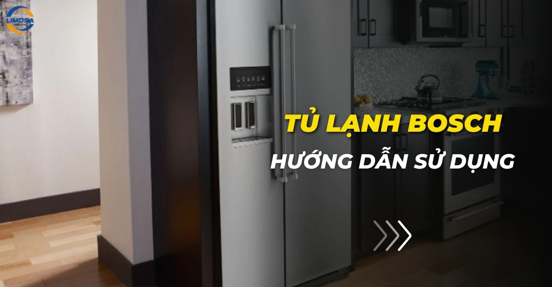 Hướng dẫn sử dụng tủ lạnh Bosch