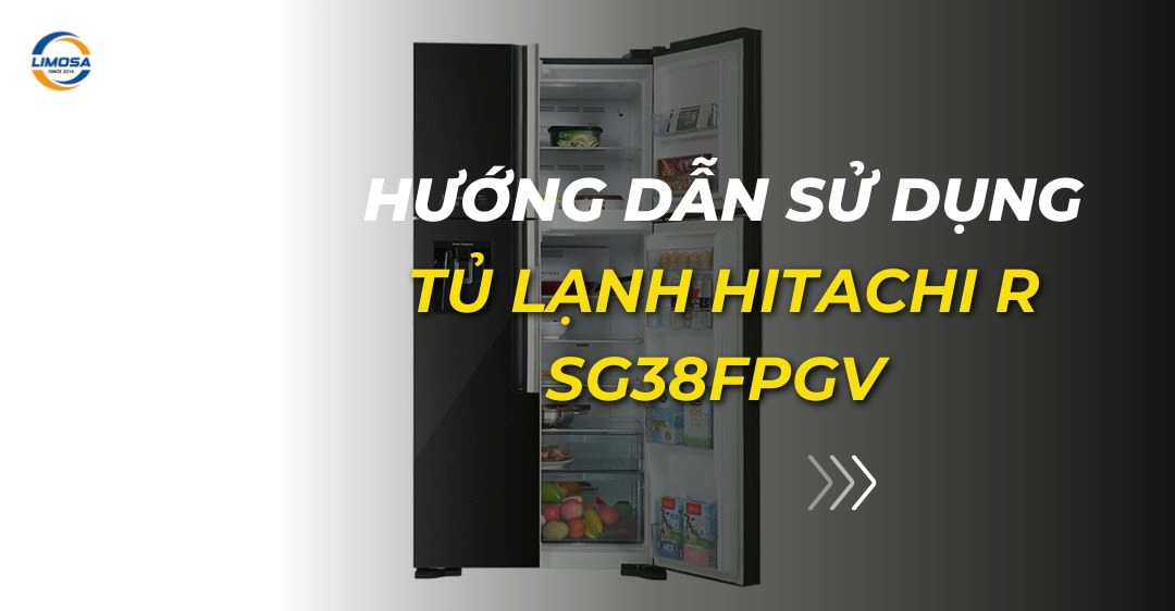 Hướng dẫn sử dụng tủ lạnh Hitachi R-SG38FPGV đúng chuẩn Hướng dẫn sử dụng tủ lạnh Hitachi R-SG38FPGV