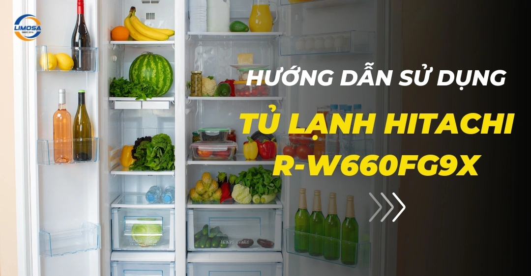 Hướng dẫn sử dụng tủ lạnh Hitachi R-W660FG9X