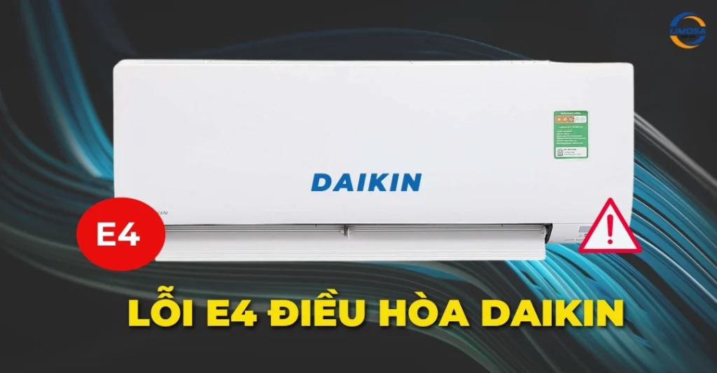 Lỗi E4 điều hòa Daikin