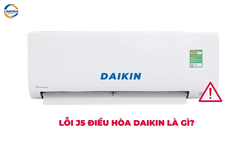 Lỗi J5 điều hòa Daikin là gì?