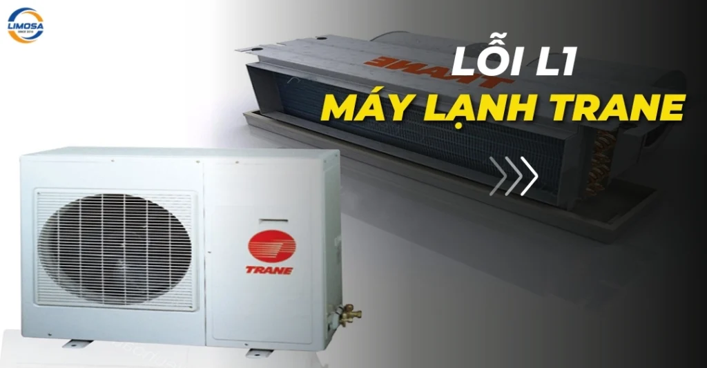 Lỗi L1 máy lạnh Trane