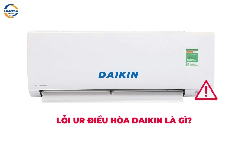 Lỗi UR điều hòa Daikin là gì?