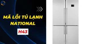 Mã lỗi tủ lạnh National H43