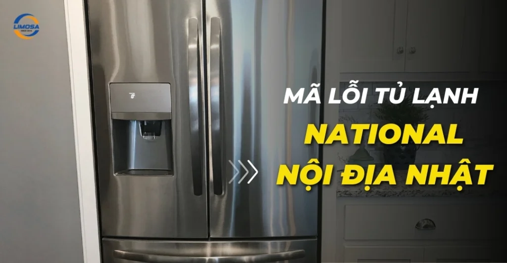 Mã lỗi tủ lạnh National nội địa Nhật