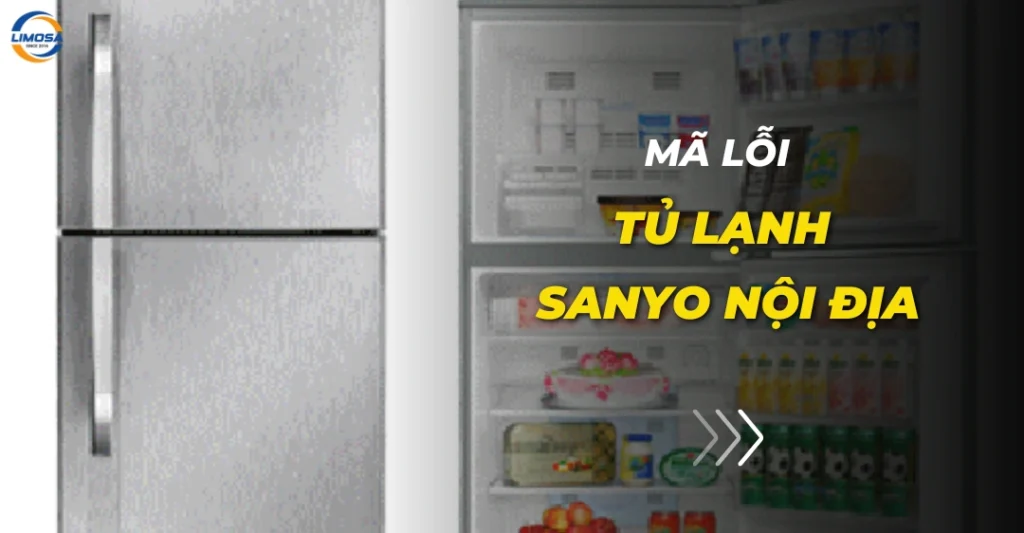 Mã lỗi tủ lạnh Sanyo nội địa