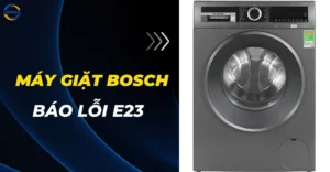 Máy giặt Bosch báo lỗi E23