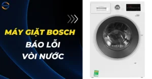 Máy giặt Bosch báo lỗi vòi nước