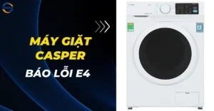 Máy giặt Casper báo lỗi E4