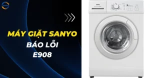 Máy giặt Sanyo báo lỗi E908