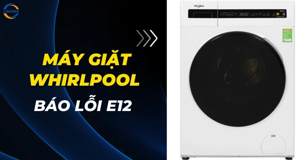 Máy giặt Whirlpool báo lỗi E12