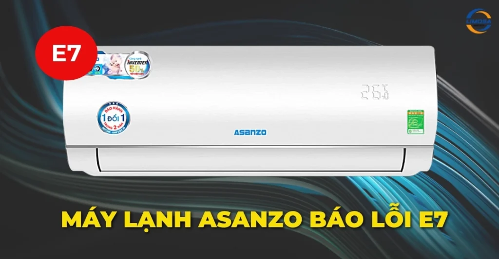 Máy lạnh Asanzo báo lỗi E7