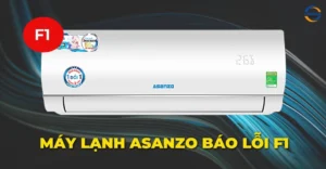 Máy lạnh Asanzo báo lỗi F1