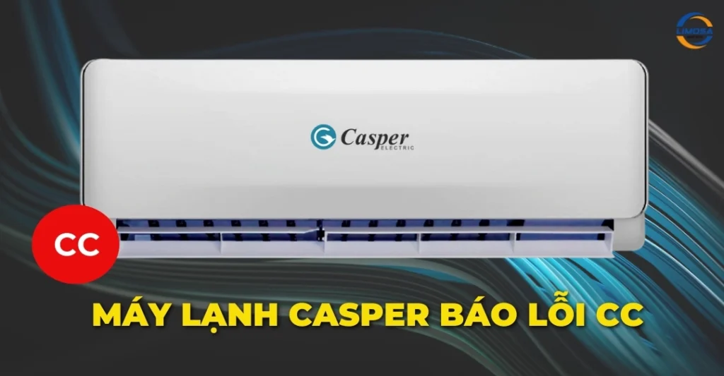 Máy lạnh Casper báo lỗi CC