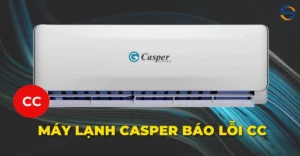 Máy lạnh Casper báo lỗi CC