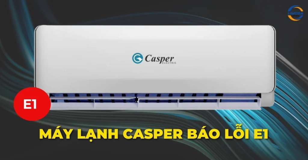 Máy lạnh Casper báo lỗi E1
