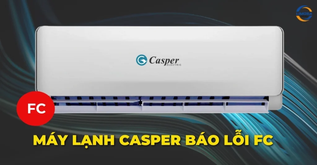 Máy lạnh Casper báo lỗi FC