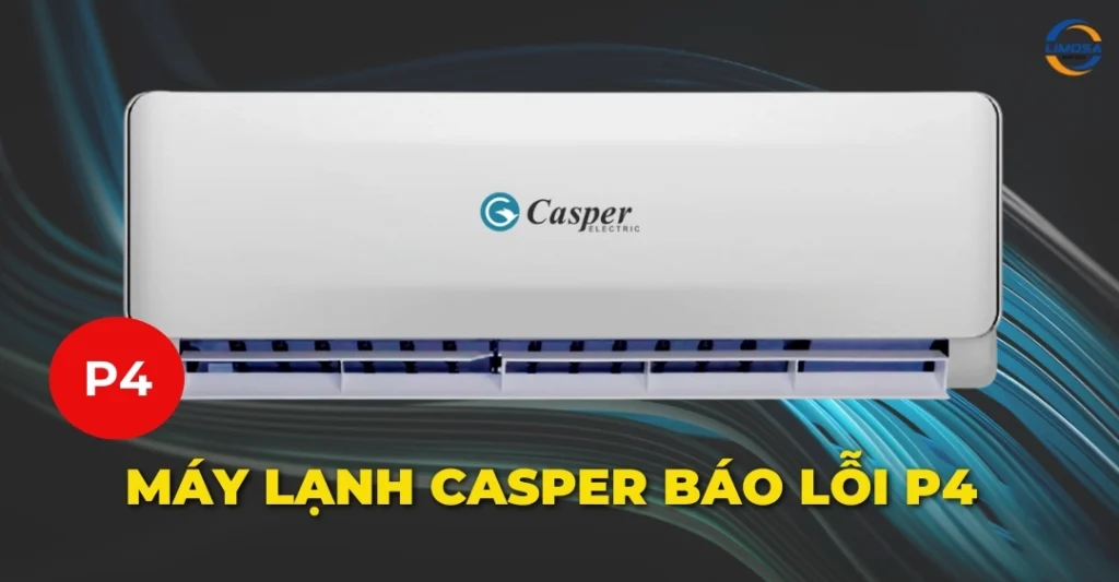 Máy lạnh Casper báo lỗi P4