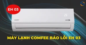 Máy lạnh Comfee báo lỗi EH 03