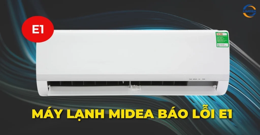 Máy lạnh Midea báo lỗi E1