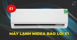 Máy lạnh Midea báo lỗi E1