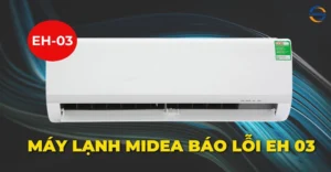 Máy lạnh Midea báo lỗi EH 03