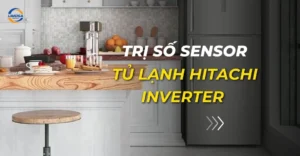 Trị số sensor tủ lạnh Hitachi inverter