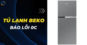 Tủ lạnh Beko báo lỗi 0c