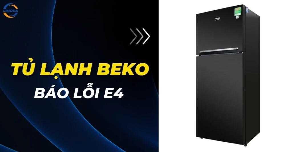Tủ lạnh Beko báo lỗi E4