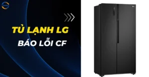 Tủ lạnh lg báo lỗi CF