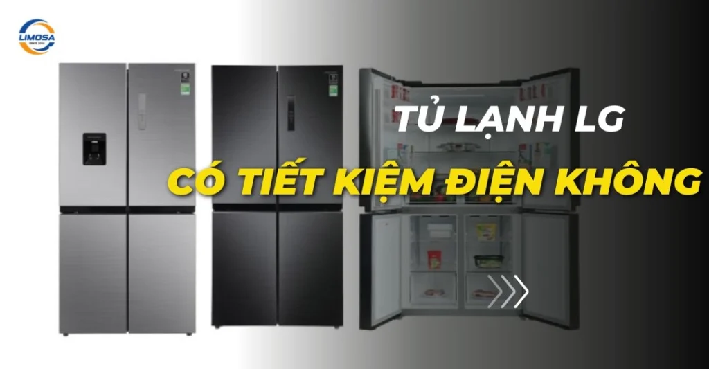 Tủ lạnh LG có tiết kiệm điện không