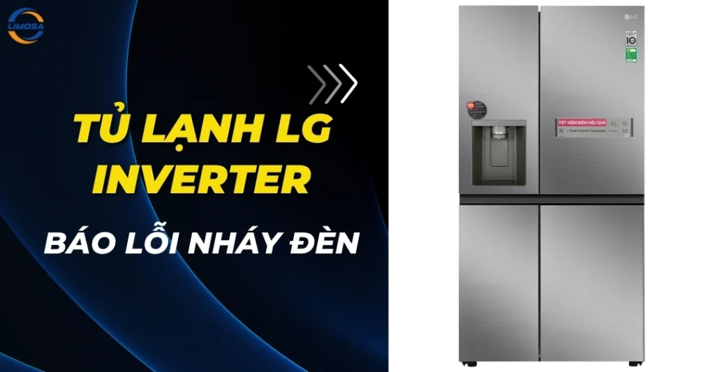Tủ lạnh LG inverter báo lỗi nháy đèn