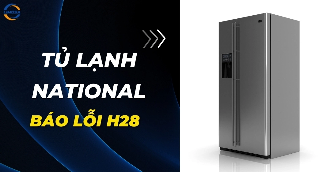 Tủ lạnh National báo lỗi H28