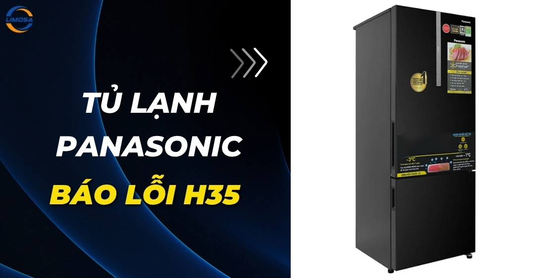 Tủ lạnh Panasonic báo lỗi H35 và cách xử lý nhanh chóng Tủ lạnh Panasonic báo lỗi H35
