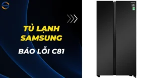 Tủ lạnh Samsung báo lỗi C81