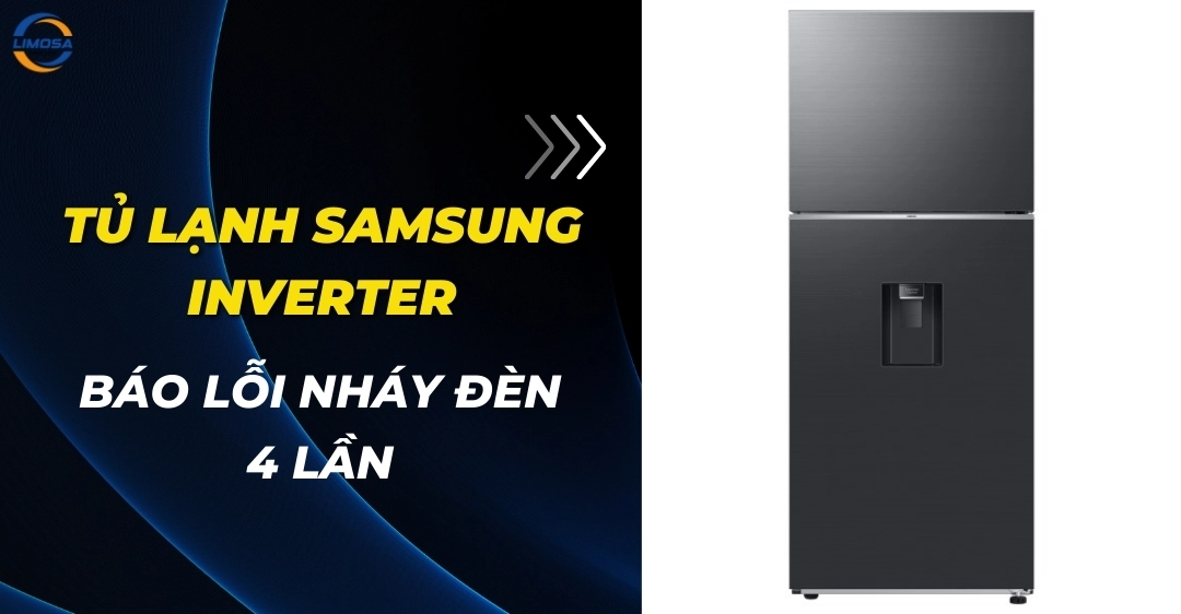 Tủ lạnh Samsung báo lỗi nháy đèn 4 lần