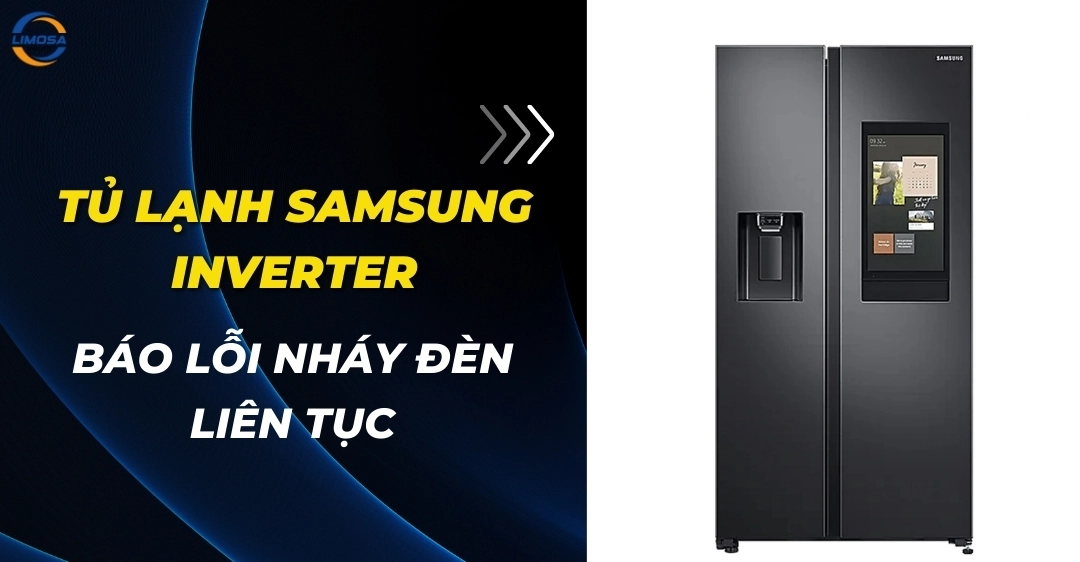 Tủ lạnh Samsung Inverter báo lỗi nháy đèn liên tục