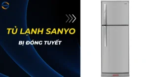 Tủ lạnh Sanyo bị đóng tuyết