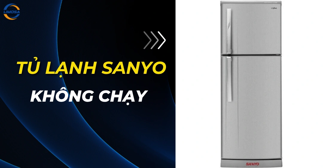 Tủ lạnh Sanyo không chạy