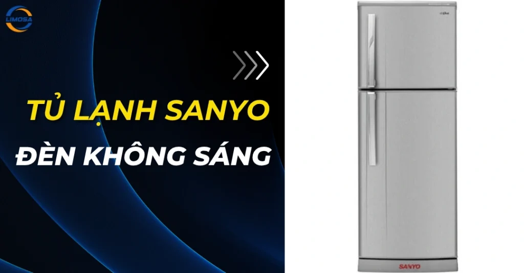 Tủ lạnh Sanyo không sáng đèn
