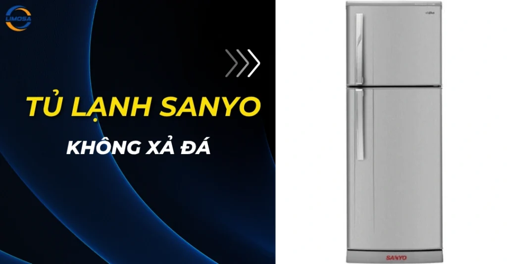 Tủ lạnh Sanyo không xả đá