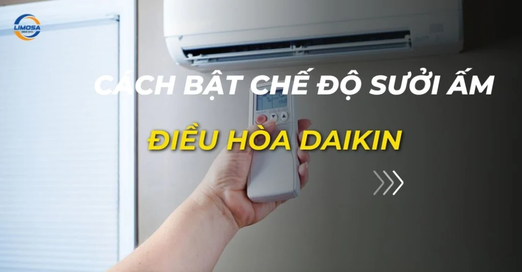 cách bật chế độ sưởi ấm điều hoà daikin