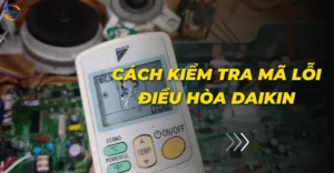Cách kiểm tra mã lỗi điều hòa Daikin