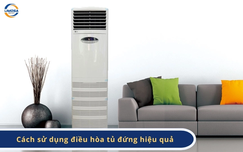 Cách sử dụng điều hòa tủ đứng hiệu quả để kéo dài tuổi thọ
