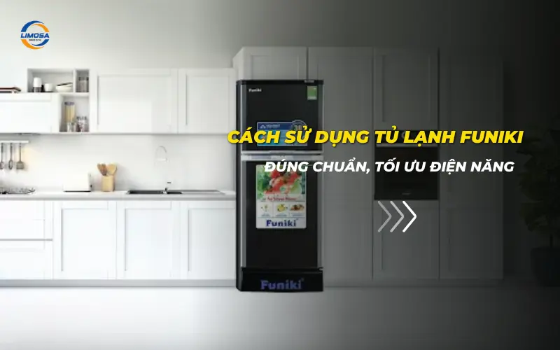 Cách sử dụng tủ lạnh Funiki