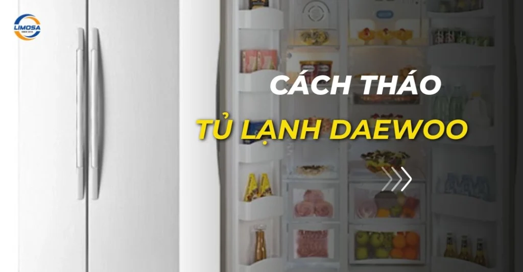 Cách tháo tủ lạnh Daewoo