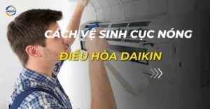 cách vệ sinh cục nóng điều hòa daikin
