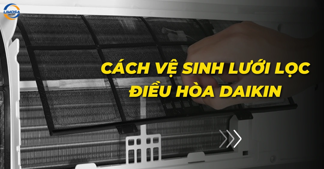 Cách vệ sinh lưới lọc điều hòa Daikin