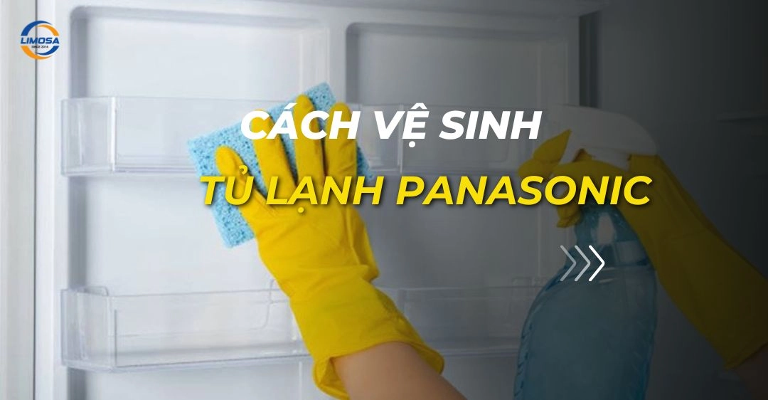 cách vệ sinh tủ lạnh panasonic